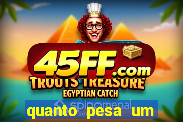 quanto pesa um fuzil 762